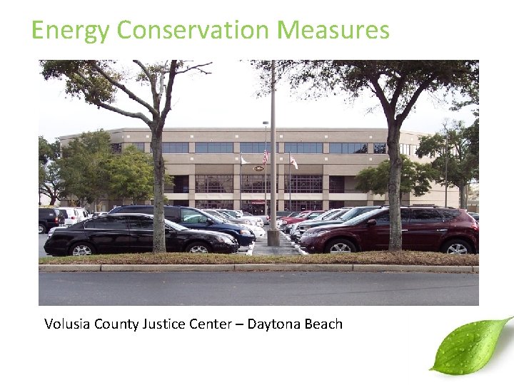 Energy Conservation Measures Volusia County Justice Center – Daytona Beach 