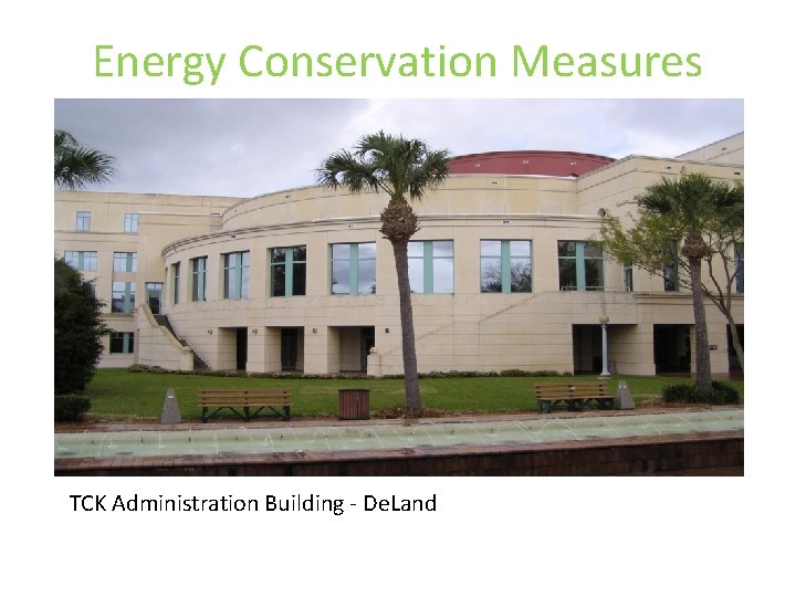 Energy Conservation Measures TCK Administration Building - De. Land 
