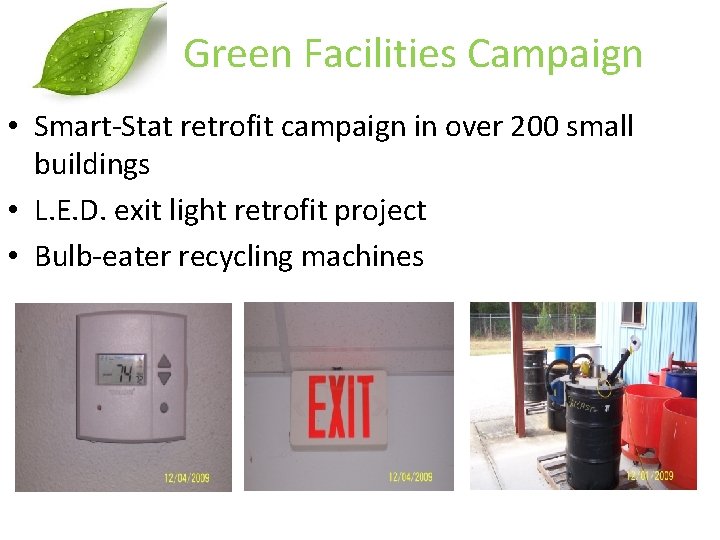 Green Facilities Campaign • Smart-Stat retrofit campaign in over 200 small buildings • L.