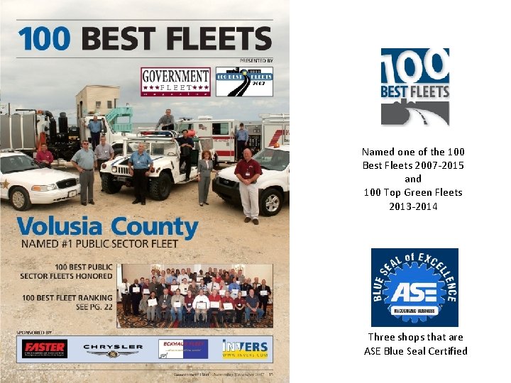 Named one of the 100 Best Fleets 2007 -2015 and 100 Top Green Fleets