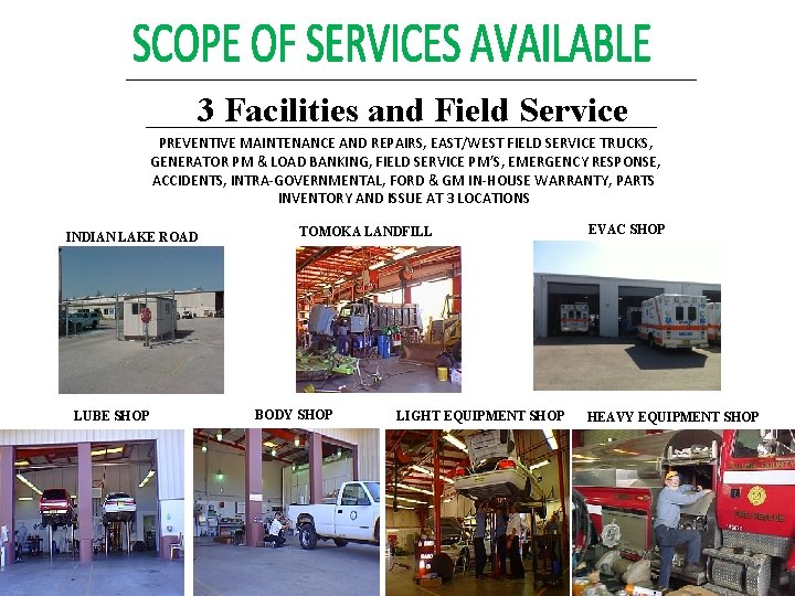 3 Facilities and Field Service PREVENTIVE MAINTENANCE AND REPAIRS, EAST/WEST FIELD SERVICE TRUCKS, GENERATOR