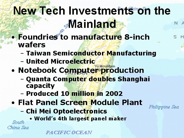 New Tech Investments on the Mainland • Foundries to manufacture 8 -inch wafers –
