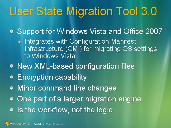User State Migration Tool 3. 0 Support for Windows Vista and Office 2007 Integrates