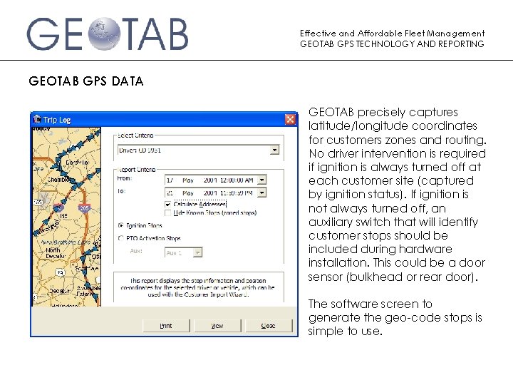 Effective and Affordable Fleet Management GEOTAB GPS TECHNOLOGY AND REPORTING GEOTAB GPS DATA GEOTAB