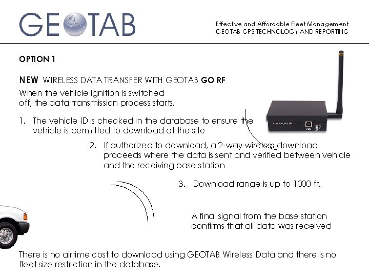 Effective and Affordable Fleet Management GEOTAB GPS TECHNOLOGY AND REPORTING OPTION 1 NEW WIRELESS