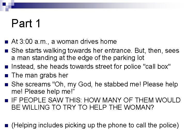 Part 1 n n n n At 3: 00 a. m. , a woman