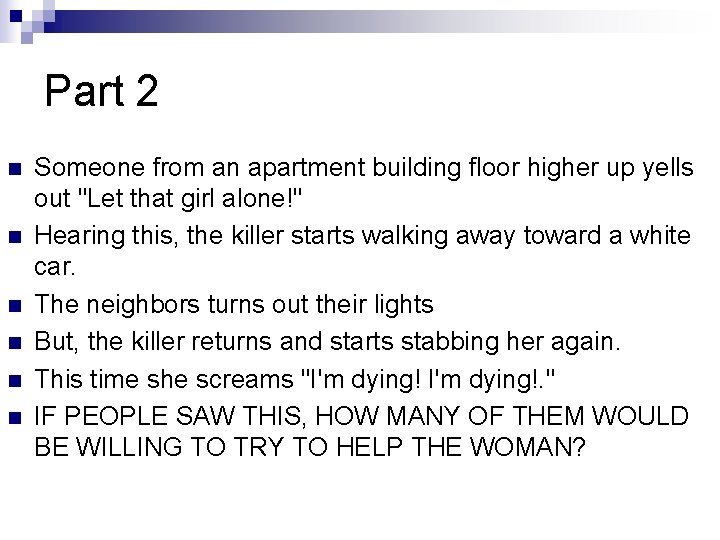 Part 2 n n n Someone from an apartment building floor higher up yells