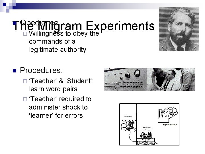 Obedience The Milgram Experiments ¨ Willingness to obey the n commands of a legitimate