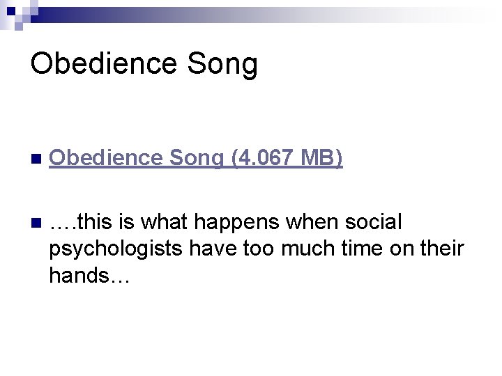 Obedience Song n Obedience Song (4. 067 MB) n …. this is what happens