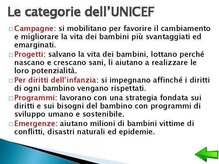 Le categorie dell’UNICEF � Campagne: si mobilitano per favorire il cambiamento e migliorare la