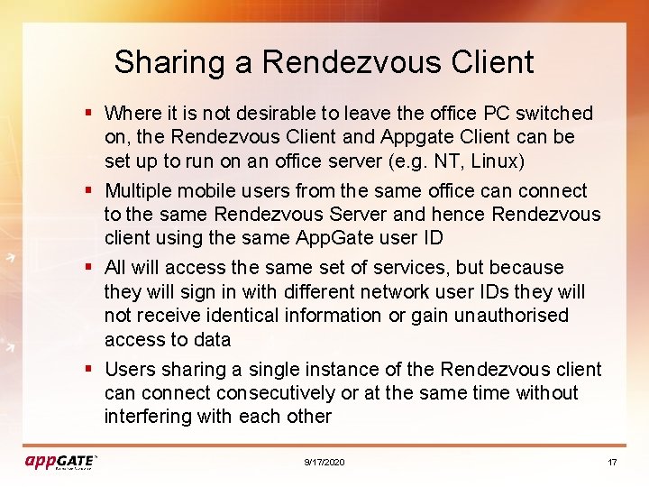 Sharing a Rendezvous Client § Where it is not desirable to leave the office