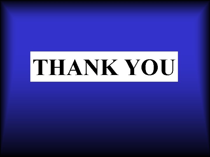 THANK YOU 