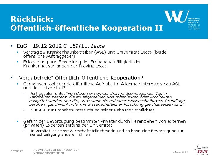 Rückblick: Öffentlich-öffentliche Kooperation II § Eu. GH 19. 12. 2012 C-159/11, Lecce Vertrag zw