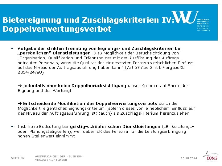 Bietereignung und Zuschlagskriterien IV: Doppelverwertungsverbot § Aufgabe der strikten Trennung von Eignungs- und Zuschlagskriterien