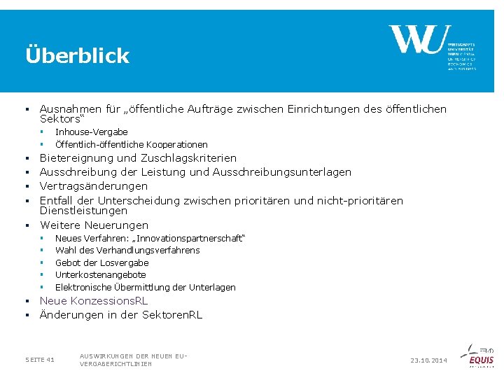 Überblick § Ausnahmen für „öffentliche Aufträge zwischen Einrichtungen des öffentlichen Sektors“ § § Inhouse-Vergabe