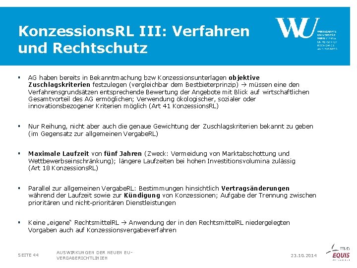 Konzessions. RL III: Verfahren und Rechtschutz § AG haben bereits in Bekanntmachung bzw Konzessionsunterlagen