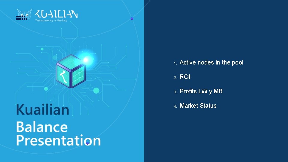 1. Active nodes in the pool 2. ROI 3. Profits LW y MR 4.