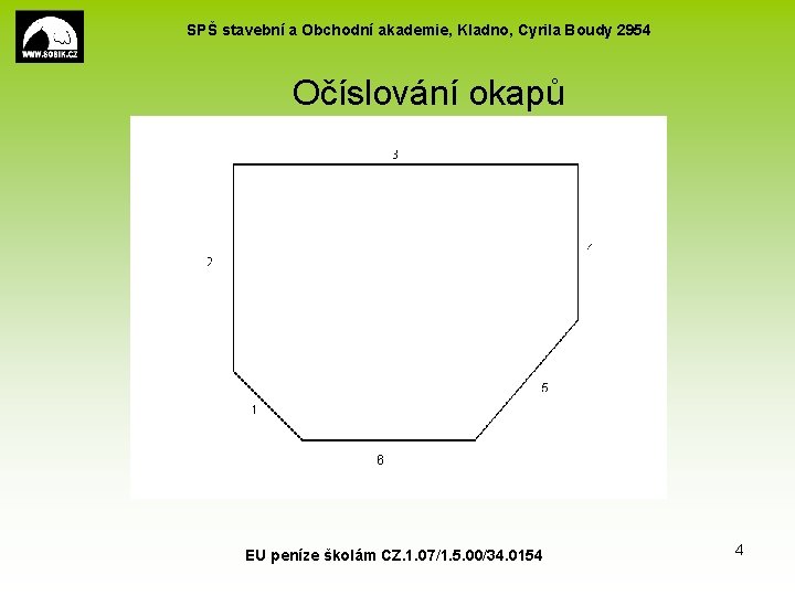 SPŠ stavební a Obchodní akademie, Kladno, Cyrila Boudy 2954 Očíslování okapů EU peníze školám