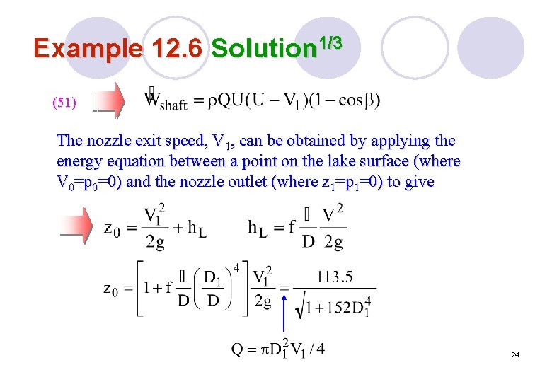 Example 12. 6 Solution 1/3 (51) The nozzle exit speed, V 1, can be