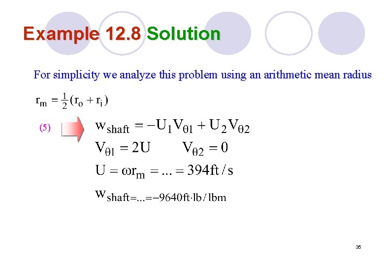 Example 12. 8 Solution For simplicity we analyze this problem using an arithmetic mean