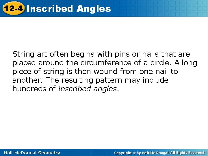 12 -4 Inscribed Angles String art often begins with pins or nails that are