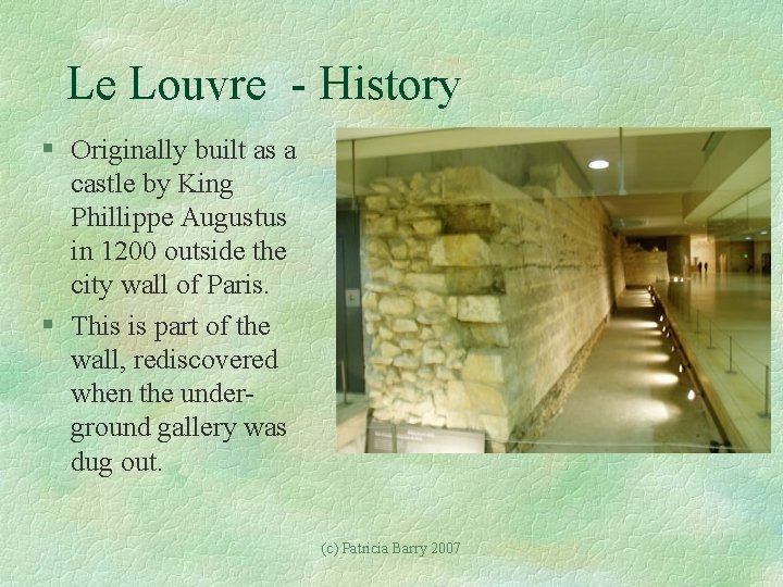 Le Louvre - History § Originally built as a castle by King Phillippe Augustus