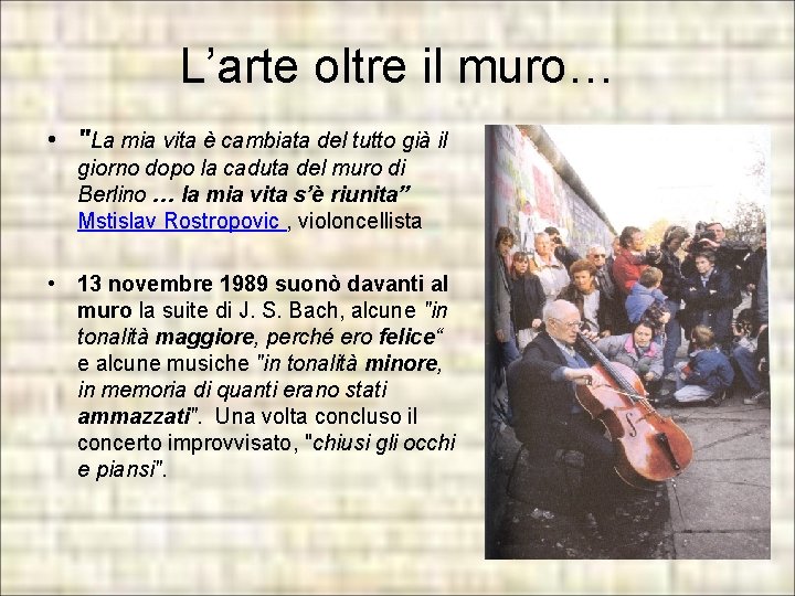 L’arte oltre il muro… • "La mia vita è cambiata del tutto già il L’arte oltre il muro… • "La mia vita è cambiata del tutto già il