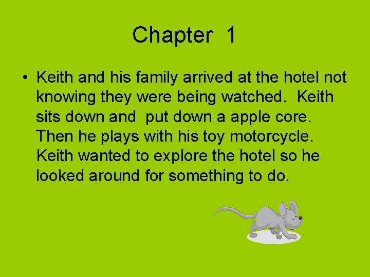 Chapter 1 • Keith and his family arrived at the hotel not knowing they