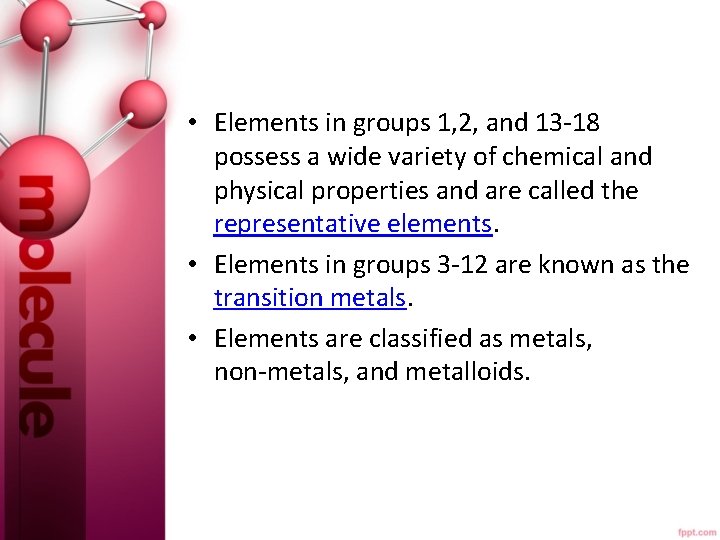  • Elements in groups 1, 2, and 13 -18 possess a wide variety