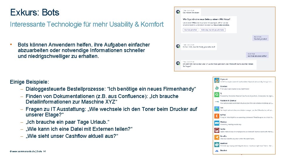 Exkurs: Bots Interessante Technologie für mehr Usability & Komfort • Bots können Anwendern helfen,