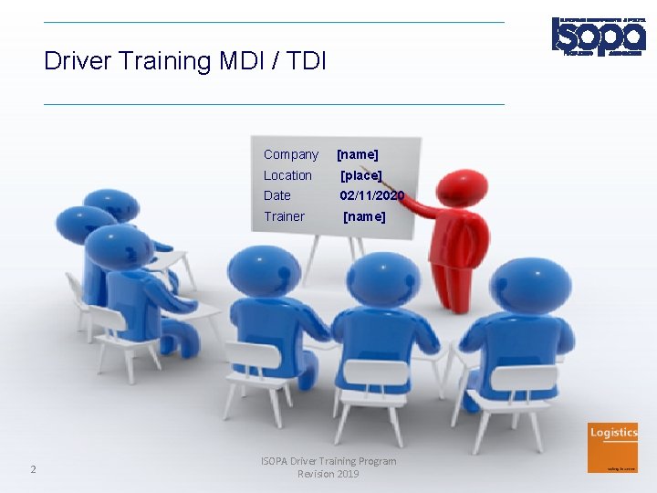 Driver Training MDI / TDI Company [name] Location [place] Date 02/11/2020 Trainer [name] 2