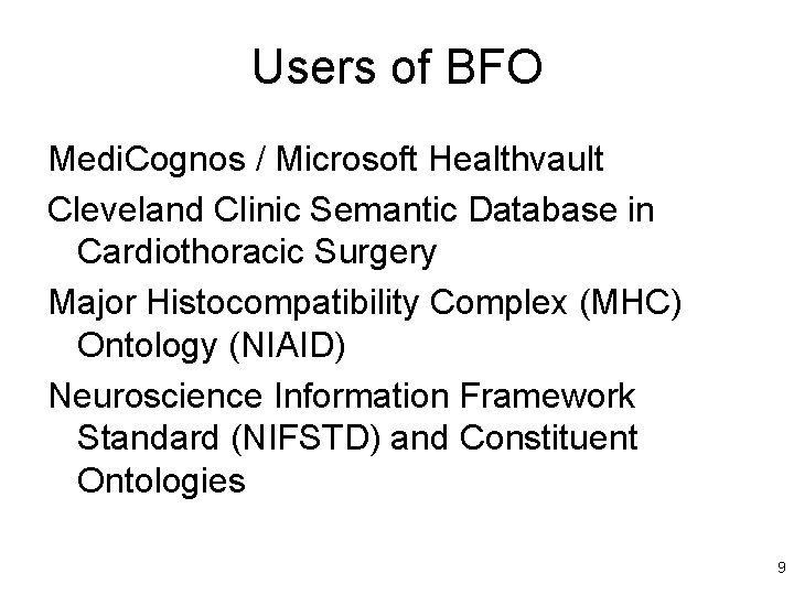 Users of BFO Medi. Cognos / Microsoft Healthvault Cleveland Clinic Semantic Database in Cardiothoracic