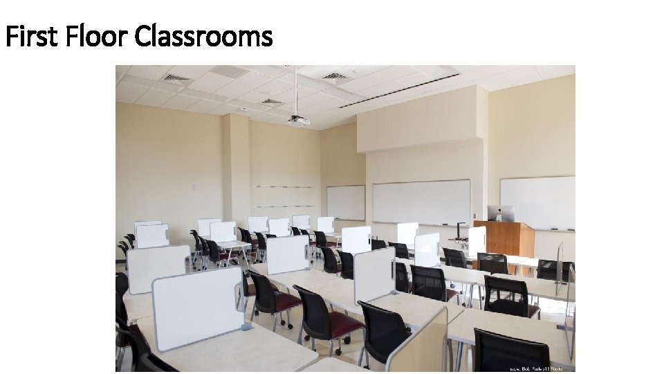 First Floor Classrooms 