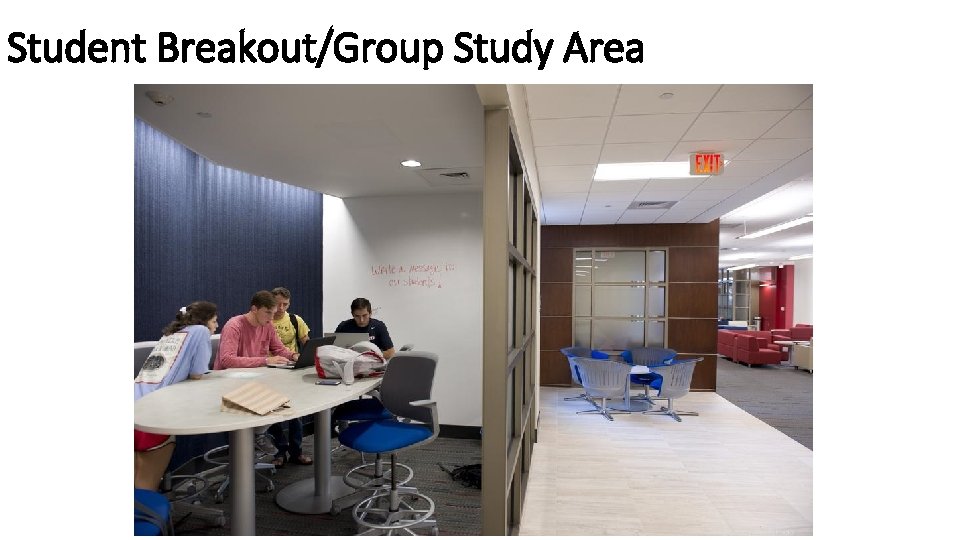 Student Breakout/Group Study Area 