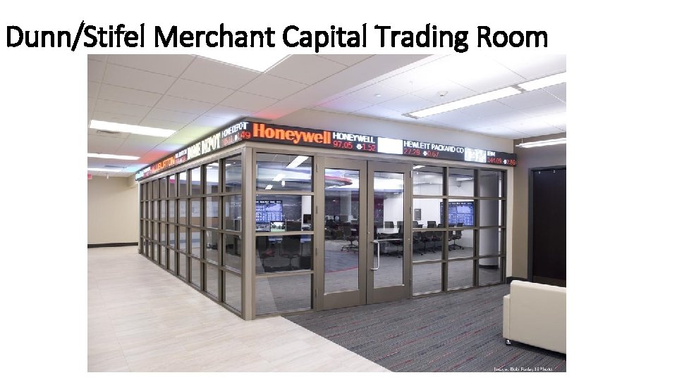 Dunn/Stifel Merchant Capital Trading Room 