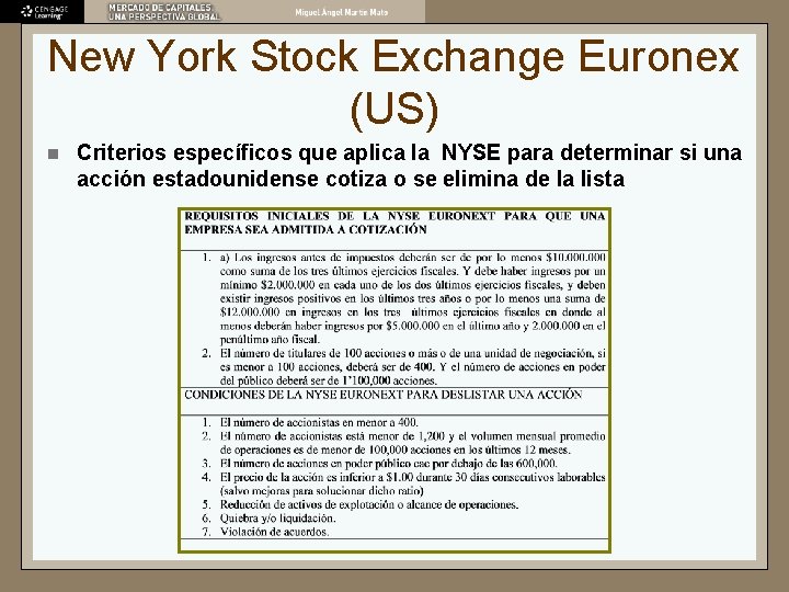 New York Stock Exchange Euronex (US) n Criterios específicos que aplica la NYSE para