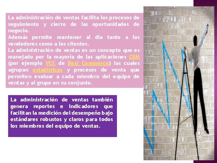 La administración de ventas facilita los procesos de seguimiento y cierre de las oportunidades