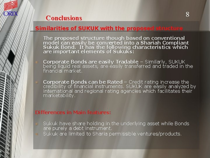 Conclusions 8 Similarities of SUKUK with the proposed structure The proposed structure though based