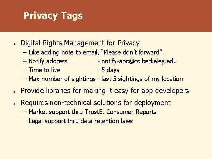Privacy Tags Digital Rights Management for Privacy – Like adding note to email, “Please