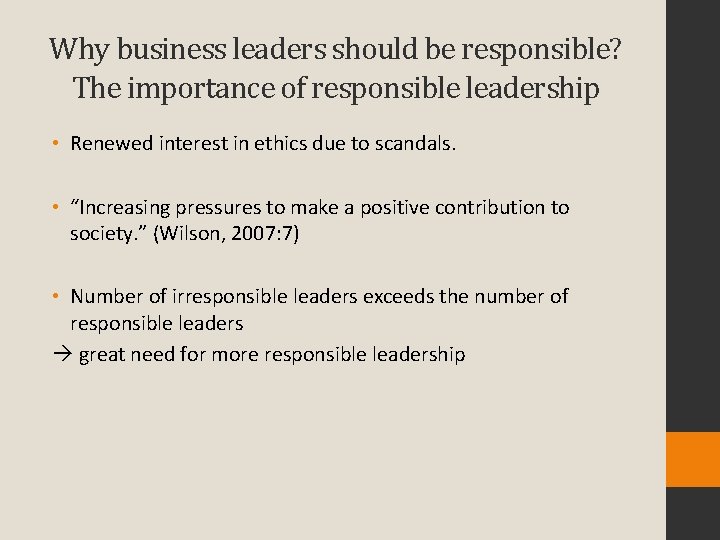 Why business leaders should be responsible? The importance of responsible leadership • Renewed interest