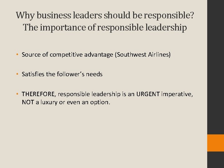 Why business leaders should be responsible? The importance of responsible leadership • Source of