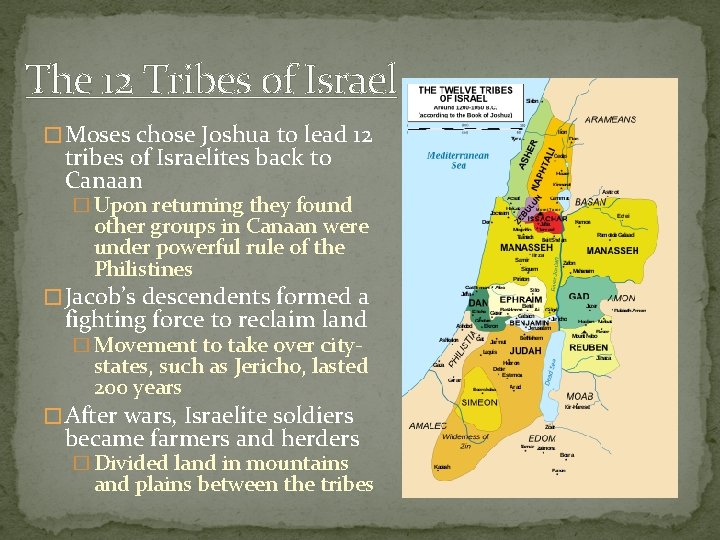 The 12 Tribes of Israel � Moses chose Joshua to lead 12 tribes of