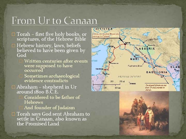 From Ur to Canaan � Torah – first five holy books, or scriptures, of