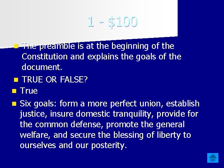 1 - $100 The preamble is at the beginning of the Constitution and explains