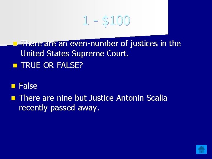 1 - $100 There an even-number of justices in the United States Supreme Court.