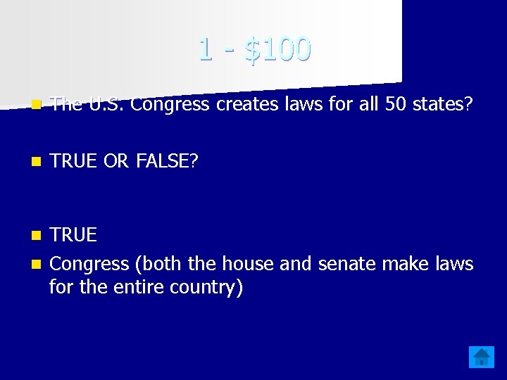 1 - $100 n The U. S. Congress creates laws for all 50 states?