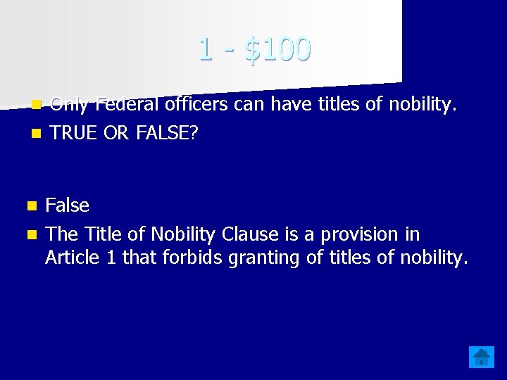 1 - $100 Only Federal officers can have titles of nobility. n TRUE OR