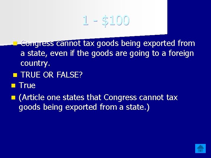 1 - $100 Congress cannot tax goods being exported from a state, even if