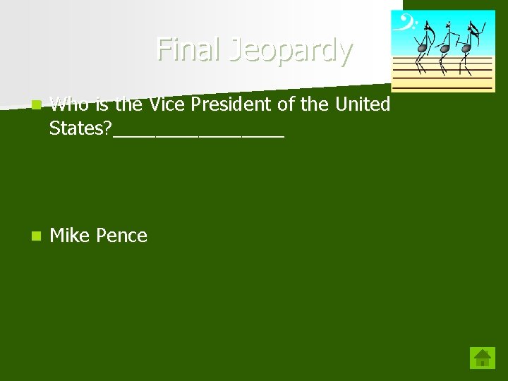 Final Jeopardy n Who is the Vice President of the United States? ________ n