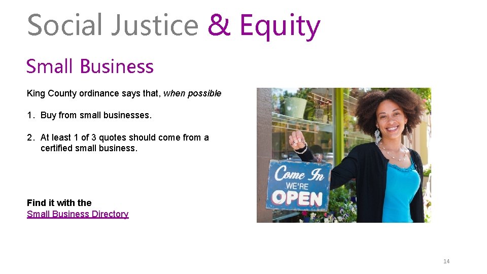 Social Justice & Equity Small Business King County ordinance says that, when possible 1.